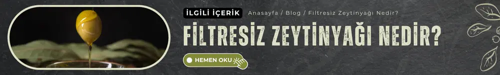 filtresiz zeytinyağı nedir